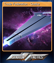 Series 1 - Card 2 of 10 - Trade Federation - Quake