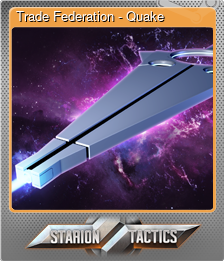 Series 1 - Card 2 of 10 - Trade Federation - Quake