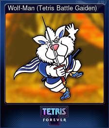 Series 1 - Card 2 of 9 - Wolf-Man (Tetris Battle Gaiden)