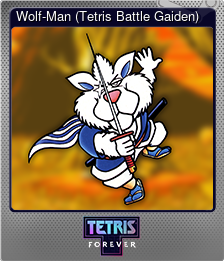 Series 1 - Card 2 of 9 - Wolf-Man (Tetris Battle Gaiden)