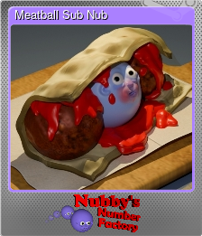 Series 1 - Card 3 of 9 - Meatball Sub Nub