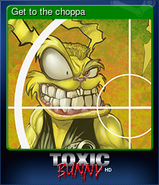 Series 1 - Card 3 of 6 - Get to the choppa