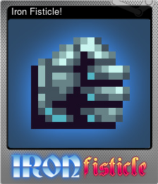 Series 1 - Card 5 of 9 - Iron Fisticle!