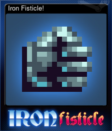 Series 1 - Card 5 of 9 - Iron Fisticle!