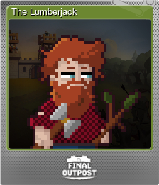Series 1 - Card 8 of 10 - The Lumberjack