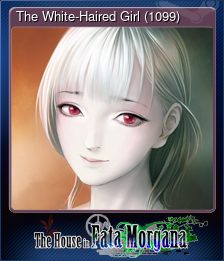 Series 1 - Card 8 of 9 - The White-Haired Girl (1099)