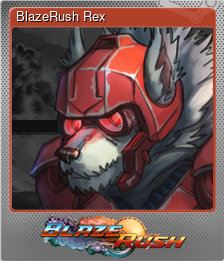 Series 1 - Card 5 of 9 - BlazeRush Rex