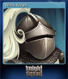 Series 1 - Card 8 of 8 - White Knight