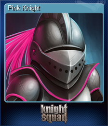 Series 1 - Card 7 of 8 - Pink Knight