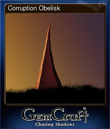 Series 1 - Card 4 of 5 - Corruption Obelisk