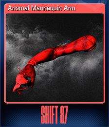 Series 1 - Card 5 of 7 - Anomal Mannequin Arm