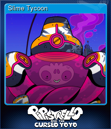 Series 1 - Card 4 of 9 - Slime Tycoon