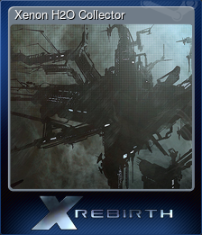 Series 1 - Card 6 of 6 - Xenon H2O Collector