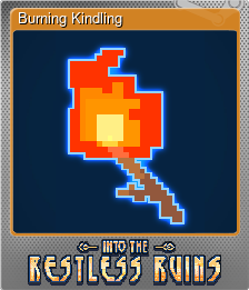 Series 1 - Card 7 of 10 - Burning Kindling