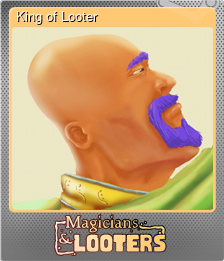 Series 1 - Card 4 of 6 - King of Looter