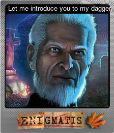 Series 1 - Card 6 of 6 - Let me introduce you to my dagger.