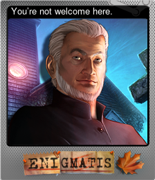 Series 1 - Card 1 of 6 - You’re not welcome here.
