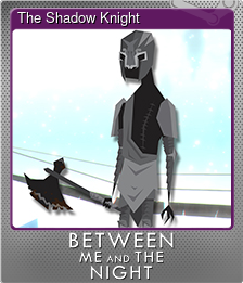 Series 1 - Card 5 of 12 - The Shadow Knight