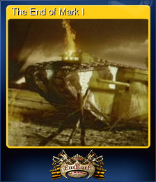 Series 1 - Card 5 of 5 - The End of Mark I