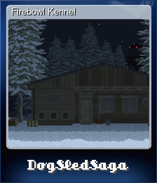 Series 1 - Card 4 of 6 - Firebowl Kennel