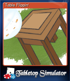 Series 1 - Card 1 of 6 - Table Flippin'