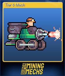 Tier 6 Mech