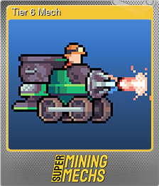 Series 1 - Card 7 of 10 - Tier 6 Mech