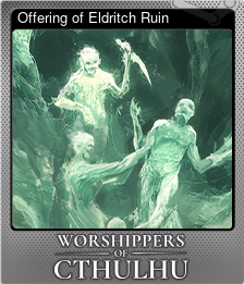 Series 1 - Card 9 of 14 - Offering of Eldritch Ruin