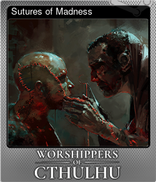 Series 1 - Card 1 of 14 - Sutures of Madness