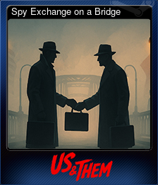 Series 1 - Card 5 of 5 - Spy Exchange on a Bridge