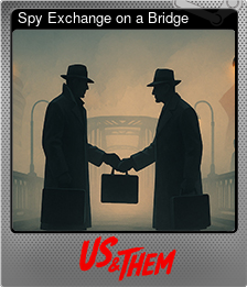 Series 1 - Card 5 of 5 - Spy Exchange on a Bridge