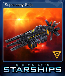 Series 1 - Card 6 of 9 - Supremacy Ship