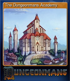 Series 1 - Card 6 of 9 - The Dungeonmans Academy
