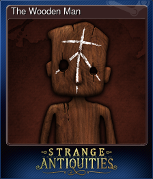 Series 1 - Card 3 of 7 - The Wooden Man
