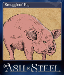 Series 1 - Card 2 of 7 - Smugglers' Pig