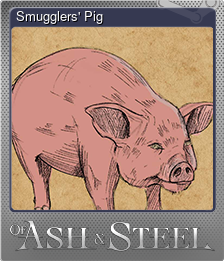 Series 1 - Card 2 of 7 - Smugglers' Pig
