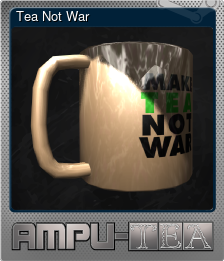 Series 1 - Card 2 of 5 - Tea Not War
