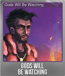Series 1 - Card 4 of 7 - Gods Will Be Watching