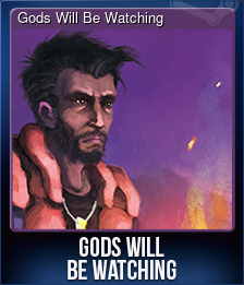Series 1 - Card 4 of 7 - Gods Will Be Watching