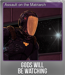 Series 1 - Card 6 of 7 - Assault on the Matriarch