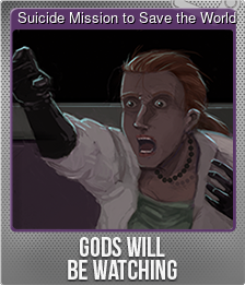 Series 1 - Card 7 of 7 - Suicide Mission to Save the World