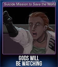 Series 1 - Card 7 of 7 - Suicide Mission to Save the World
