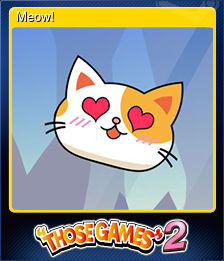Series 1 - Card 3 of 6 - Meow!