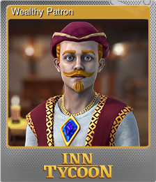 Series 1 - Card 7 of 8 - Wealthy Patron