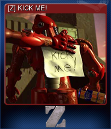 Series 1 - Card 6 of 11 - [Z] KICK ME!