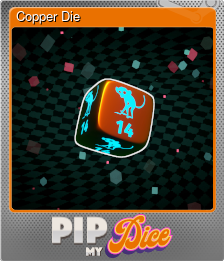 Series 1 - Card 15 of 15 - Copper Die