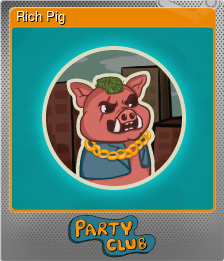 Series 1 - Card 5 of 9 - Rich Pig