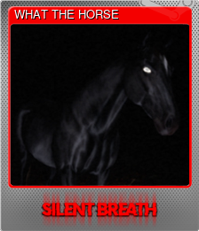 Series 1 - Card 3 of 6 - WHAT THE HORSE