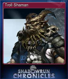 Series 1 - Card 5 of 6 - Troll Shaman