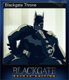 Series 1 - Card 8 of 8 - Blackgate Throne